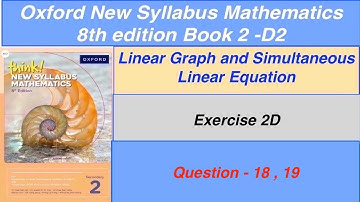 Exercise 2D Question-18, 19 Oxford New Syllabus Mathematics 8th edition Book 2|EX- 2D book 2