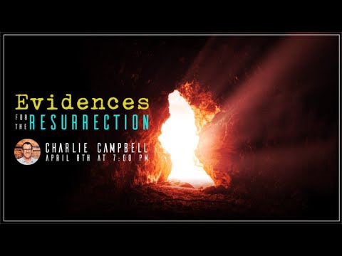 Evidences For The Resurrection