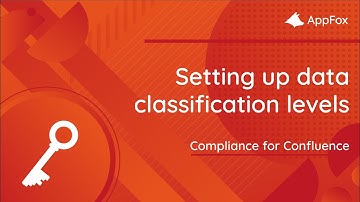 Setting up and using data classification levels in Confluence Cloud | Compliance for Confluence