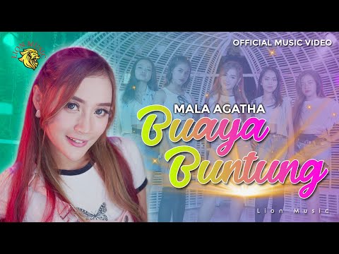 MALA AGATHA - BUAYA BUNTUNG (Official Music Video LION MUSIC)
