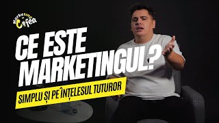 Ce Este Marketingul? Explicat Simplu Și Pe Înțelesul Tuturor