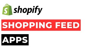 Shopping Feed Shopify Apps