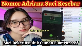Nomor Adriana Suci Kesebar, Ada Yang Ngajakin Vc. Suci Deketin Buluk Cuman Buat Pansos?