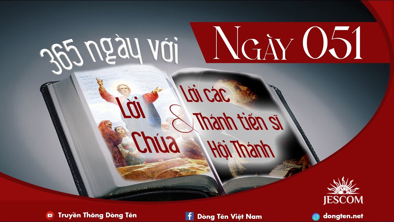 Ngày 051 | 365 ngày với Lời Chúa & lời các Thánh tiến sĩ Hội thánh