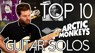 Top 10 Arctic Monkeys Guitar Solos