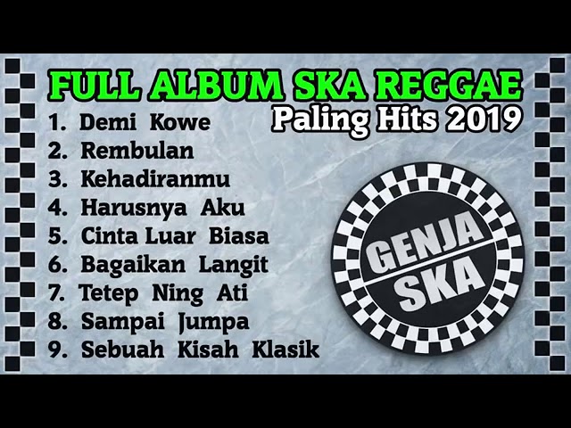 FULL ALBUM SKA REGGAE - GENJA SKA class=