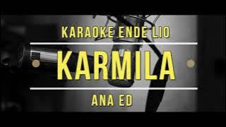 KARMILA ANA EDA KARAOKE ENDE LIO