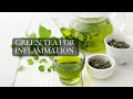 Is green tea anti inflammatory green tea anti inflammatory effects