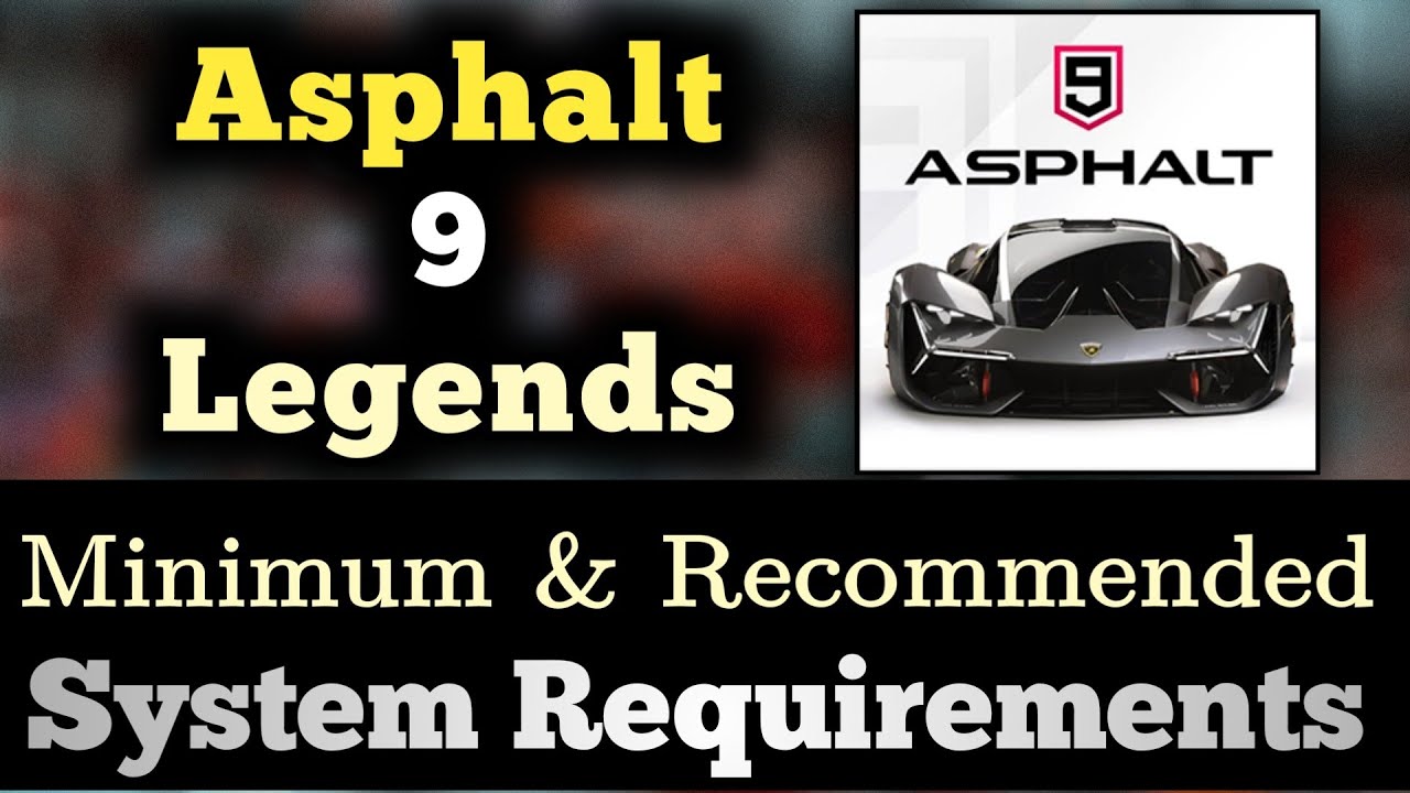 Will Asphalt 9 run on my PC?