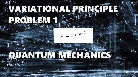Variational Principle | Problem 1 | Quantum Mechanics | NET JRF | JEST | GATE | BHU | JNU | DU |