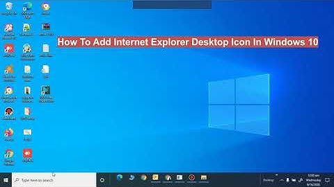 How To Add Internet Explorer Desktop Icon In Windows 10|Technical shanoo
