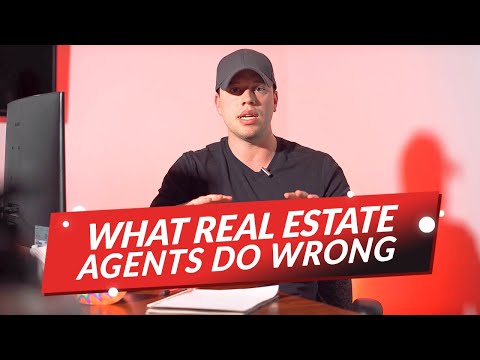 What all Real Estate Agents do Wrong