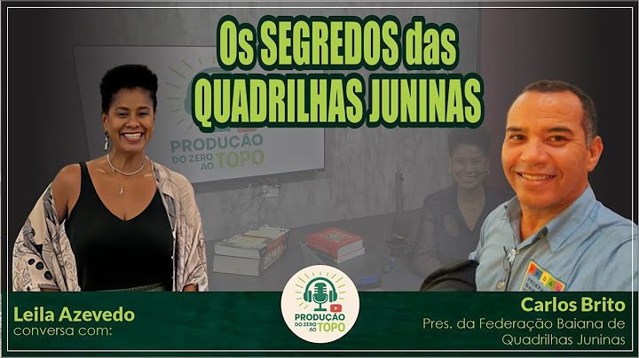 São João está chegando! Vamos Falar de Quadrilha Junina?