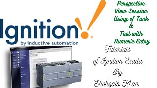 Ignition SCADA - PLC - Tutorial 28 Perspective View Session Using of Tank & Test with Numeric Entry