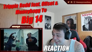 BANGER!! | Trippie Redd – Big 14 feat. Offset & Moneyybagg Yo (Official Music Video) (REACTION!!)