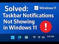 Solved : Taskbar Notifications Not Showing In Windows 11