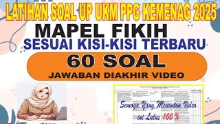 LATIHAN SOAL UP UKM PPG FIKIH KEMENAG 2025 LATIHAN SOAL UP UKM PPG FIKIH KEMENAG 2025