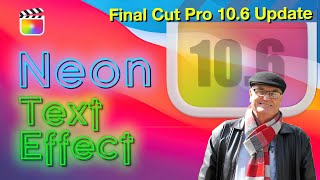 New Neon Text Effect Final Cut Pro 10.6 Update