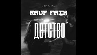 Rauf Faik - Детство/минус + текст