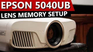 Epson 5040UB 4Ke Projector - Lens Memory and Lens Shift Setup