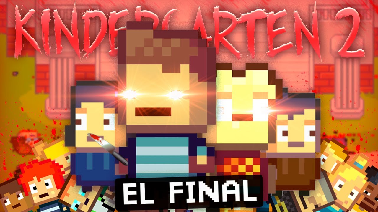 ELIMINO a TODO el JARDIN... otra vez xD | Kindergarten 2 FINAL + FINAL SECRETO