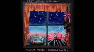 Download lagu maggie antone - i don’t wanna hear about it feat. brendan walter