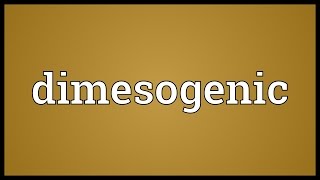 Dimesogenic Meaning