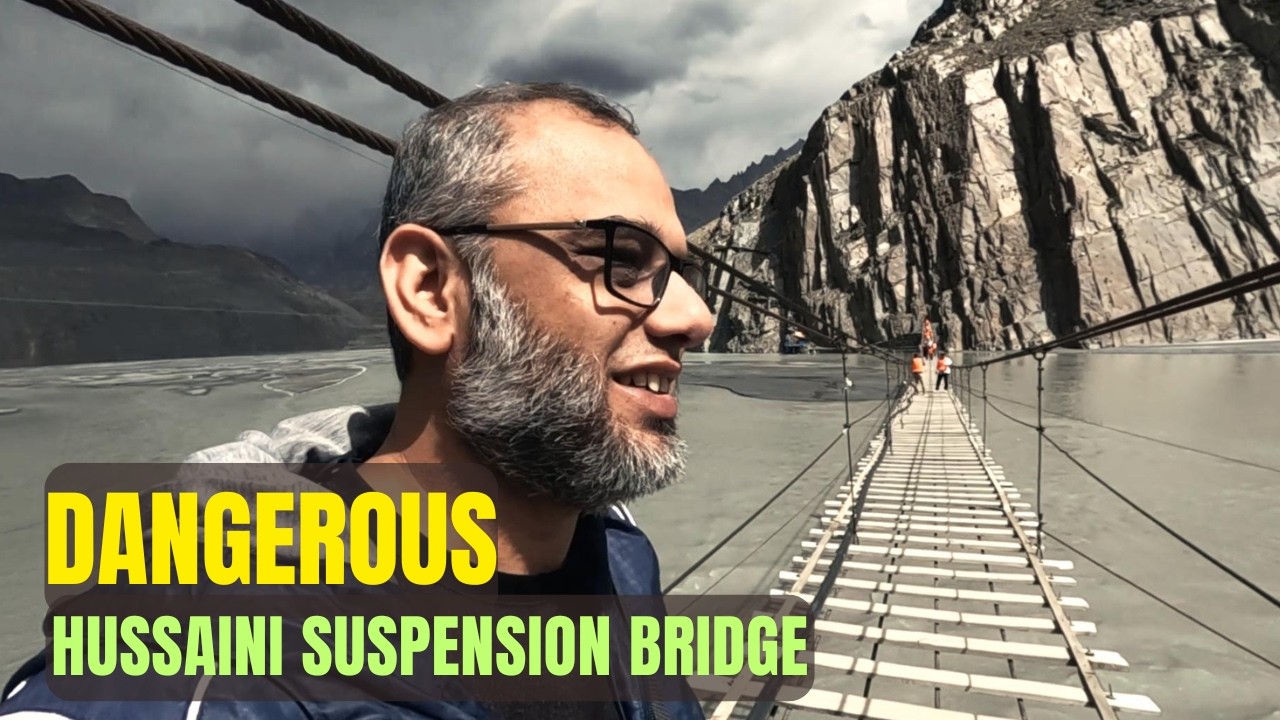 Ye Bridge Hilta Hai 😱 | Hussaini Bridge Hunza | Real Experience