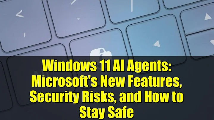 Windows 11 AI Agents: Microsoft's New Features, Security Risks, and How to Stay Safe