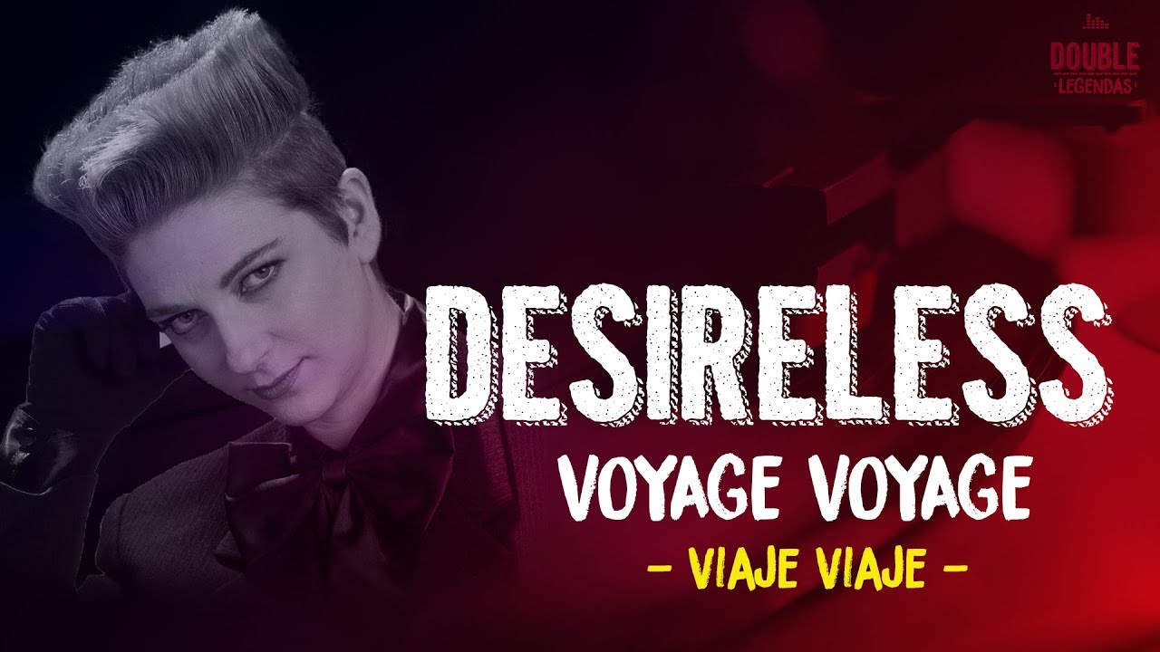 letras de desireless voyage voyage