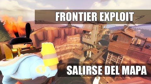 TF2 Exploits En Español: Escaping pl_frontier ( Tutorial )