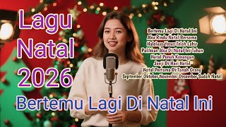 Lagu Natal 2026 Terbaru - Bertemu Lagi Di Natal Ini 