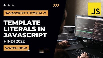Template Literals & Tagged Templates in JavaScript | JavaScript Tutorial In Hindi #7 [2022]