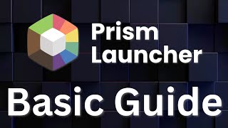 Quick Guide to Prism Launcher For Minecraft [JAVA]