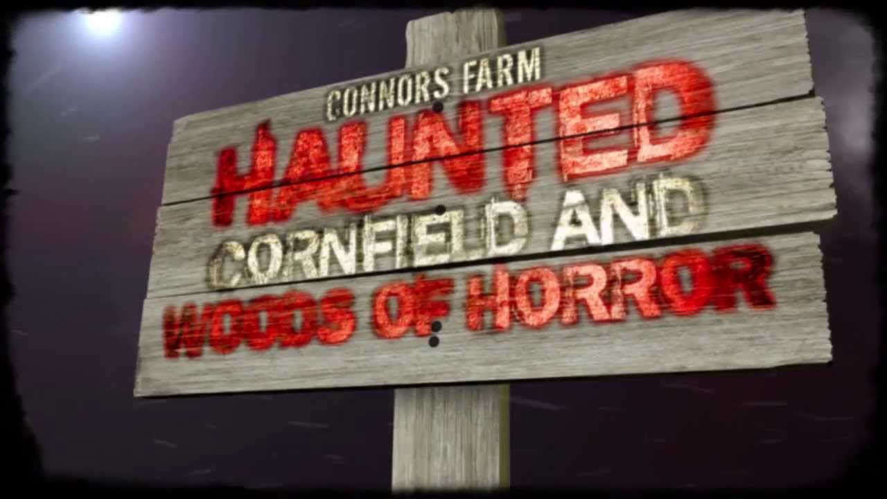 Connors Farm Haunted Cornfield and Woods of Horror YouTube