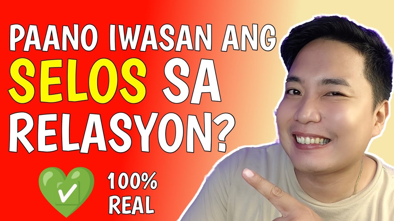 PAANO IWASAN ang SELOS sa RELASYON? 💚 | Love & Relationship Advice