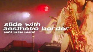 slide with aesthetic border  | alight motion tutorial