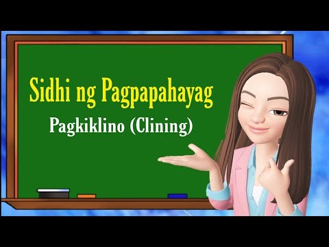 Sidhi ng Pagpapahayag | Pagkiklino (Clining) | Filipino 9 | Teacher Scel