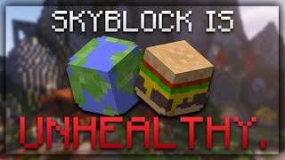 Skyblock is UNHEALTHY. (Hypixel Skyblock)