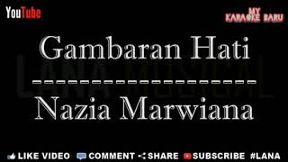 Nazia Marwiana - Gambaran Hati [ Karaoke ] ##