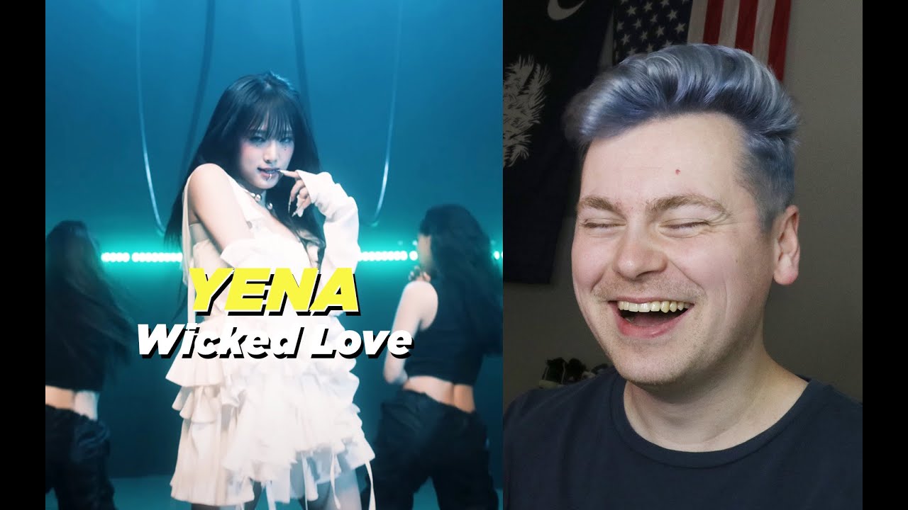 SHE'S SO PRETTY (YENA (최예나) - WICKED LOVE MV Reaction)