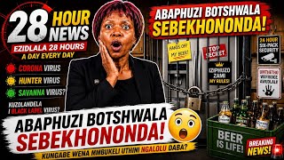 ABAPHUZI BOTSHWALA SEBEKHONONDA NGAMAGCIWANE 😂🍺 | 28 HOUR NEWS