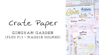 Crate Paper Gingham Garden Haul (plus bits from P13 and Maggie Holmes)
