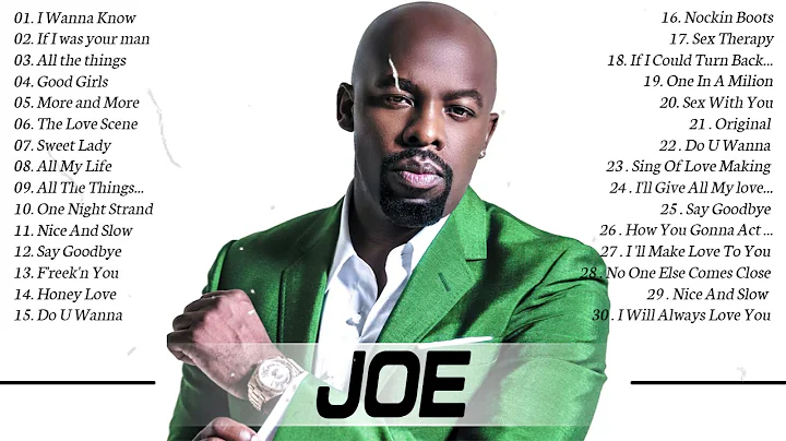 Joe Full Album  Joe Greatest Hits 2021