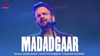 Madadgaar | Dhawal Chandwadkar | Kshitij Patwardhan | Yugandhar Deshmukh | Merchant Records