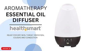 HealthSmart Essential Oil Diffuser | Cool Mist Humidifier and Aromatherapy Diffuser