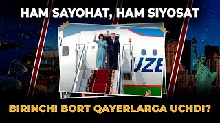 HAM SAYOHAT, HAM SIYOSAT. BIRINCHI BORT QAYERLARGA UCHDI?