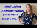 MEDICATION ADMINISTRATION PO (ORAL) | SKILLS DEMO