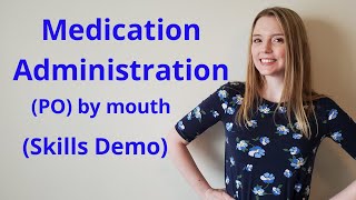 MEDICATION ADMINISTRATION PO (ORAL) | SKILLS DEMO