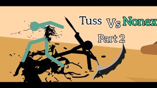 tuss vs nonex part 2 |STICK NODES